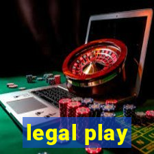 legal play